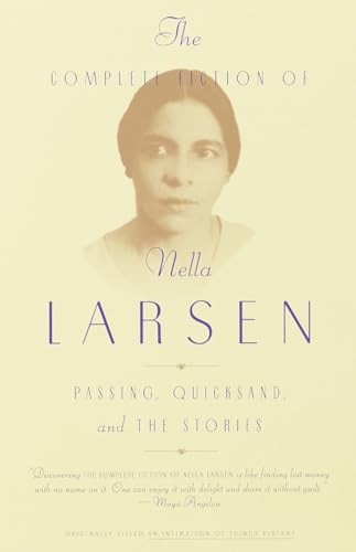 The Complete Fiction of Nella Larsen: Passing, Quicksand, and The Stories von Anchor Books
